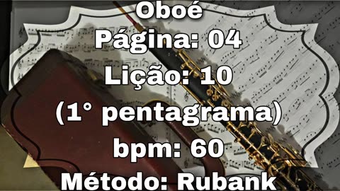 Página: 04 Lição: 10 1° pentagrama - Oboé [60 bpm]