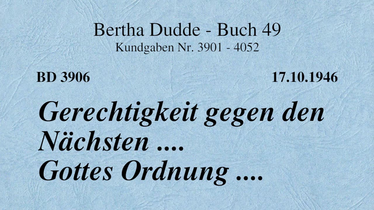 BD 3906 - GERECHTIGKEIT GEGEN DEN NÄCHSTEN .... GOTTES ORDNUNG ....