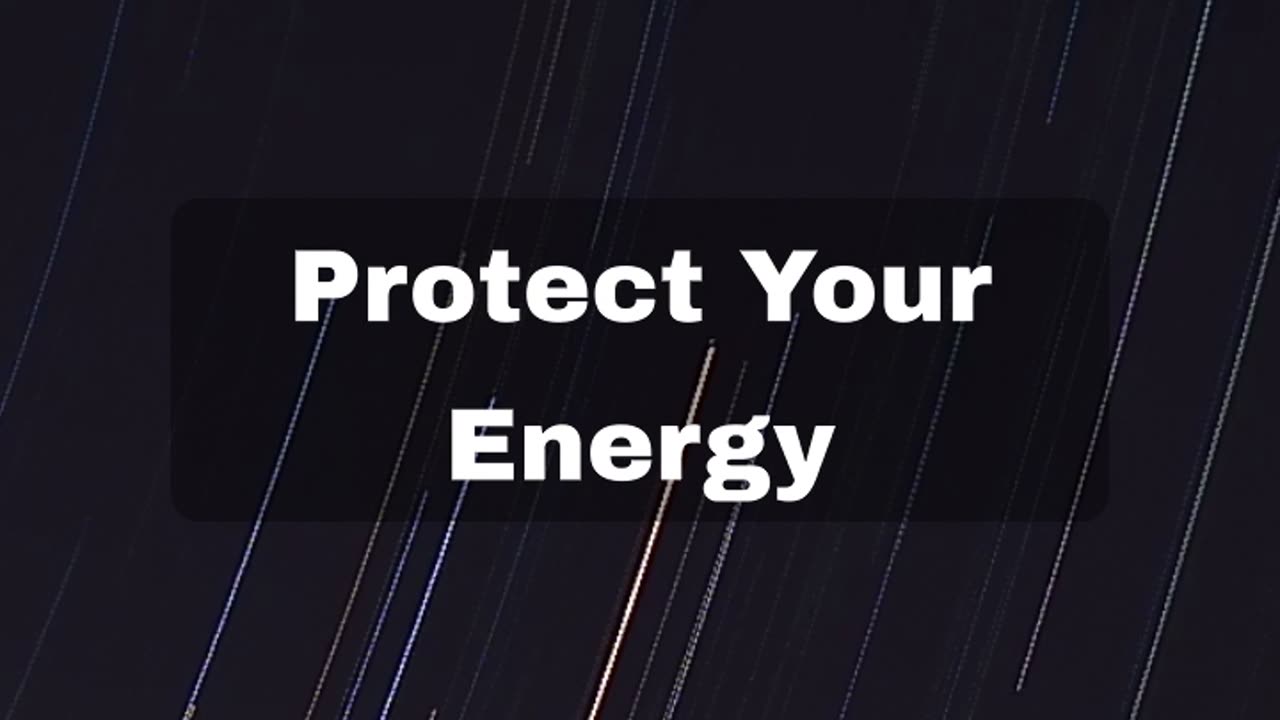 Protect Your Energy