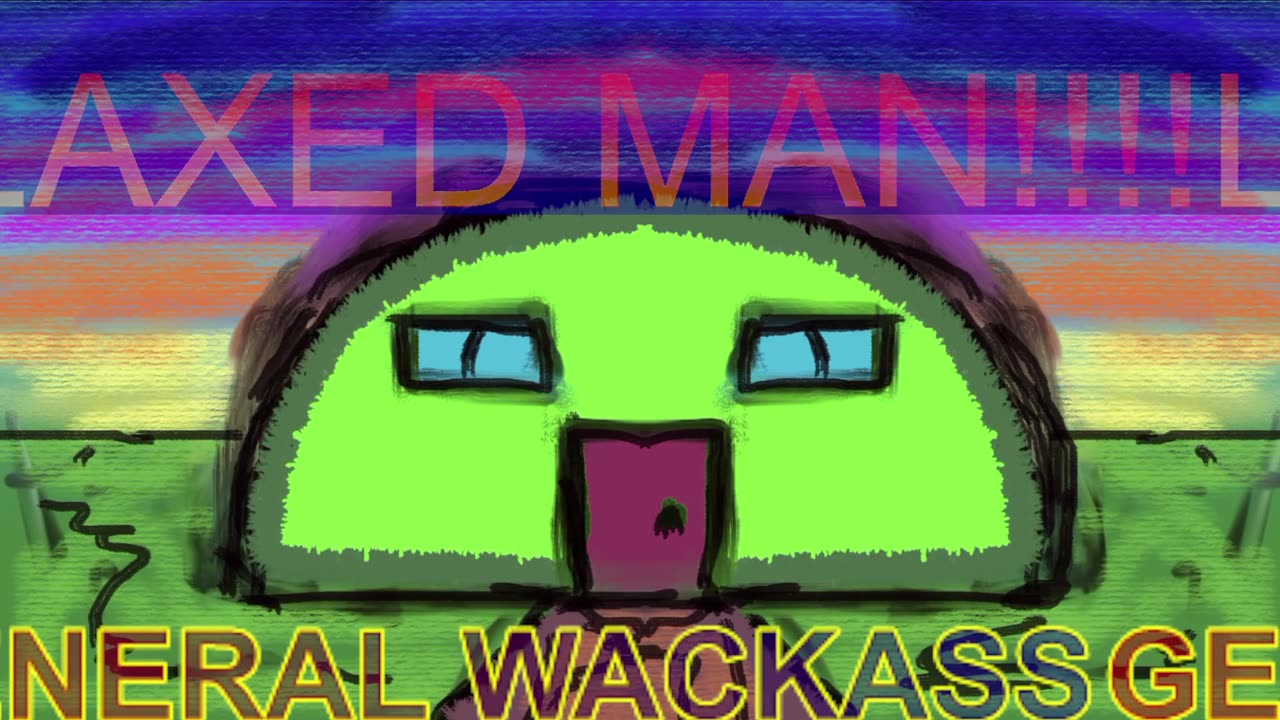 Laxed Man By General Wackass