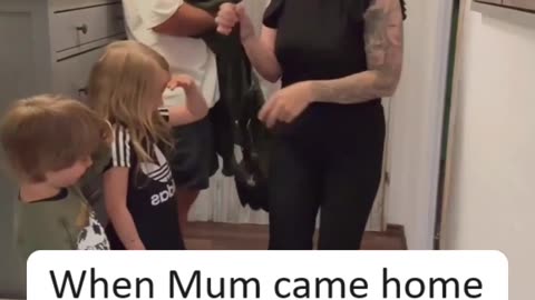 When Mum came home from work tired