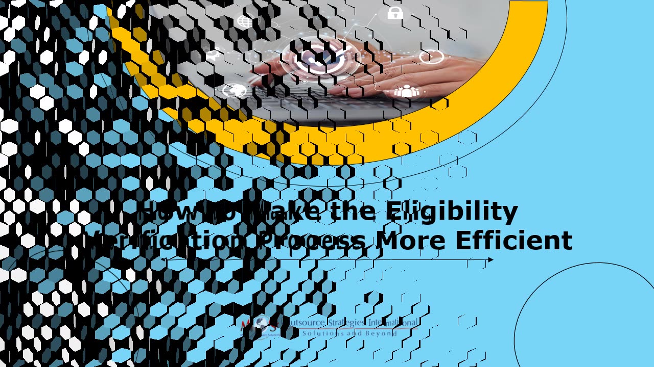 How to Make the Eligibility Verification Process More Efficient