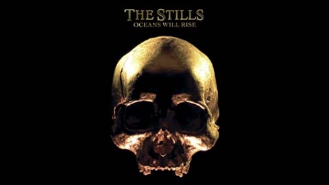 The Stills - Oceans Will Rise Mixtape