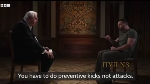 Zelensky *Said* Preventive Kicks Not Attacks
