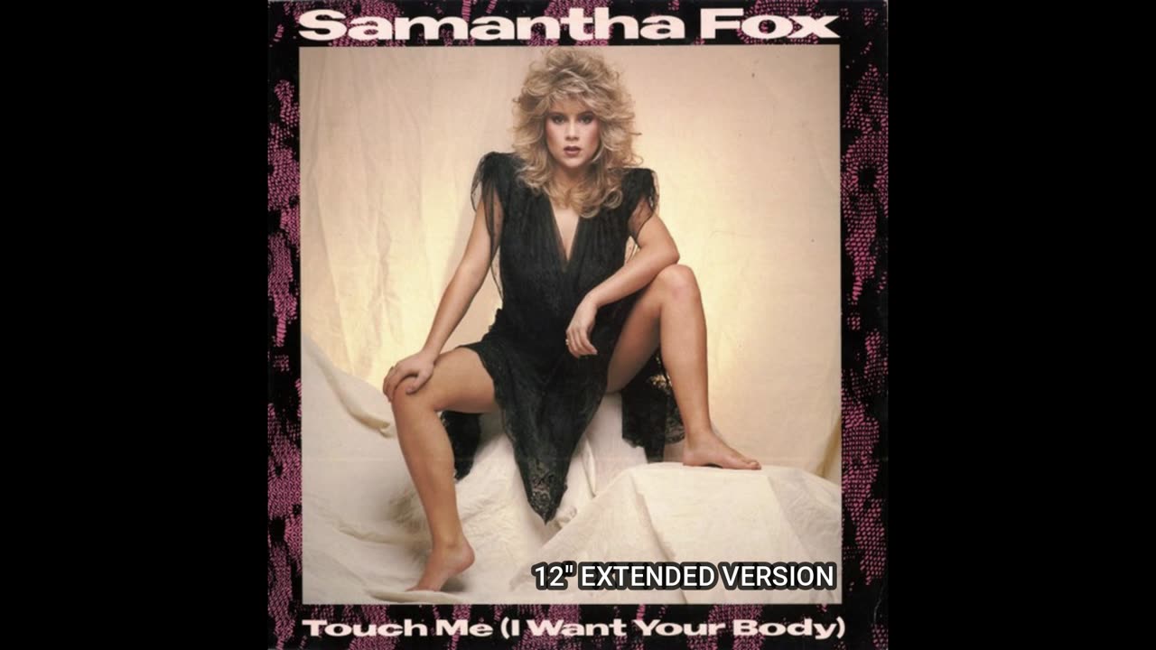 Touch Me I Want Your Body 12'' Extended Version (1986) | Samantha Fox