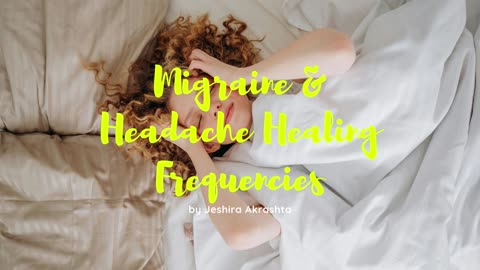 Migraine & Headache Healing Frequencies Experimental