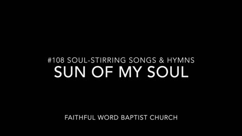 Sun of My Soul Hymn sanderson1611 Channel Revival 2017