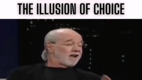 The Illusion of Freedom of Choice! - George Carlin