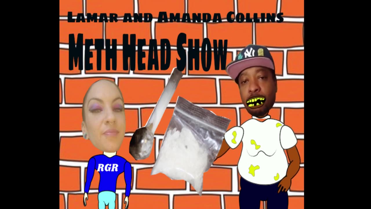 The meth head show ep 1