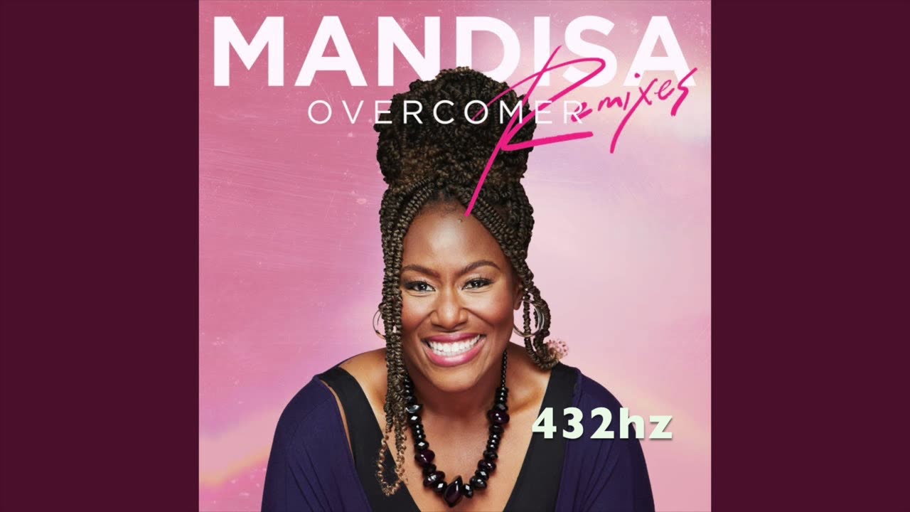 Overcomer (432hz) Mandisa