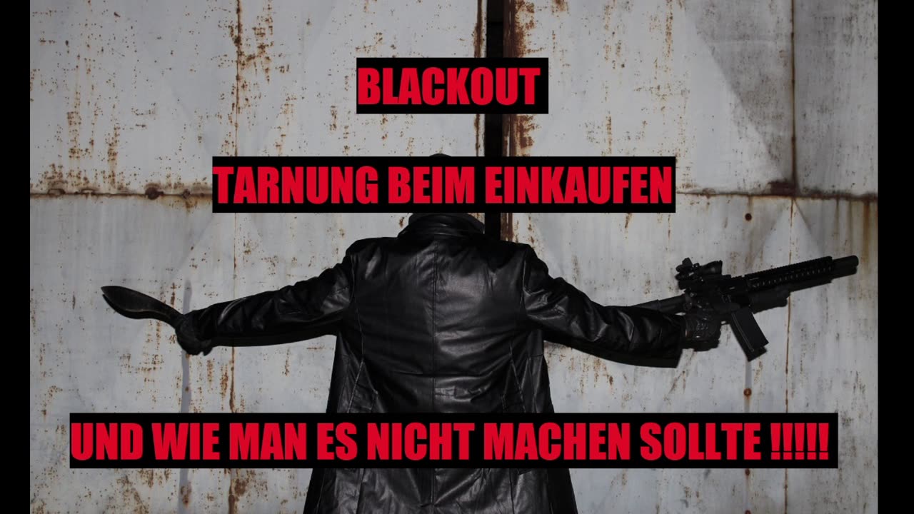 BLACKOUT TARNUNG BEIM EINKAUFEN