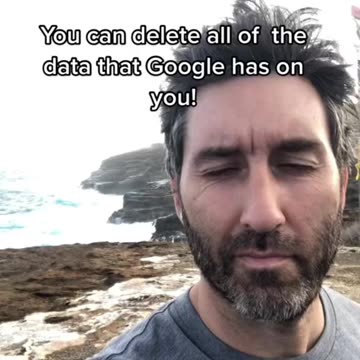 Delete All the Data Google has About You