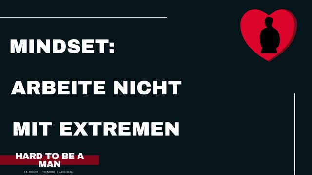 Arbeite nicht mit Extremen (Mindset)