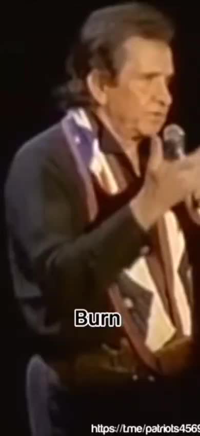 The Late Great Johnny Cash - Burn my flag and I'll...............