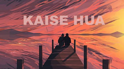 Kaise Hua | Kaise Hua Lofi | Kaise Hua Slowed + Reverb | Vishal Mishra | Kabir Singh