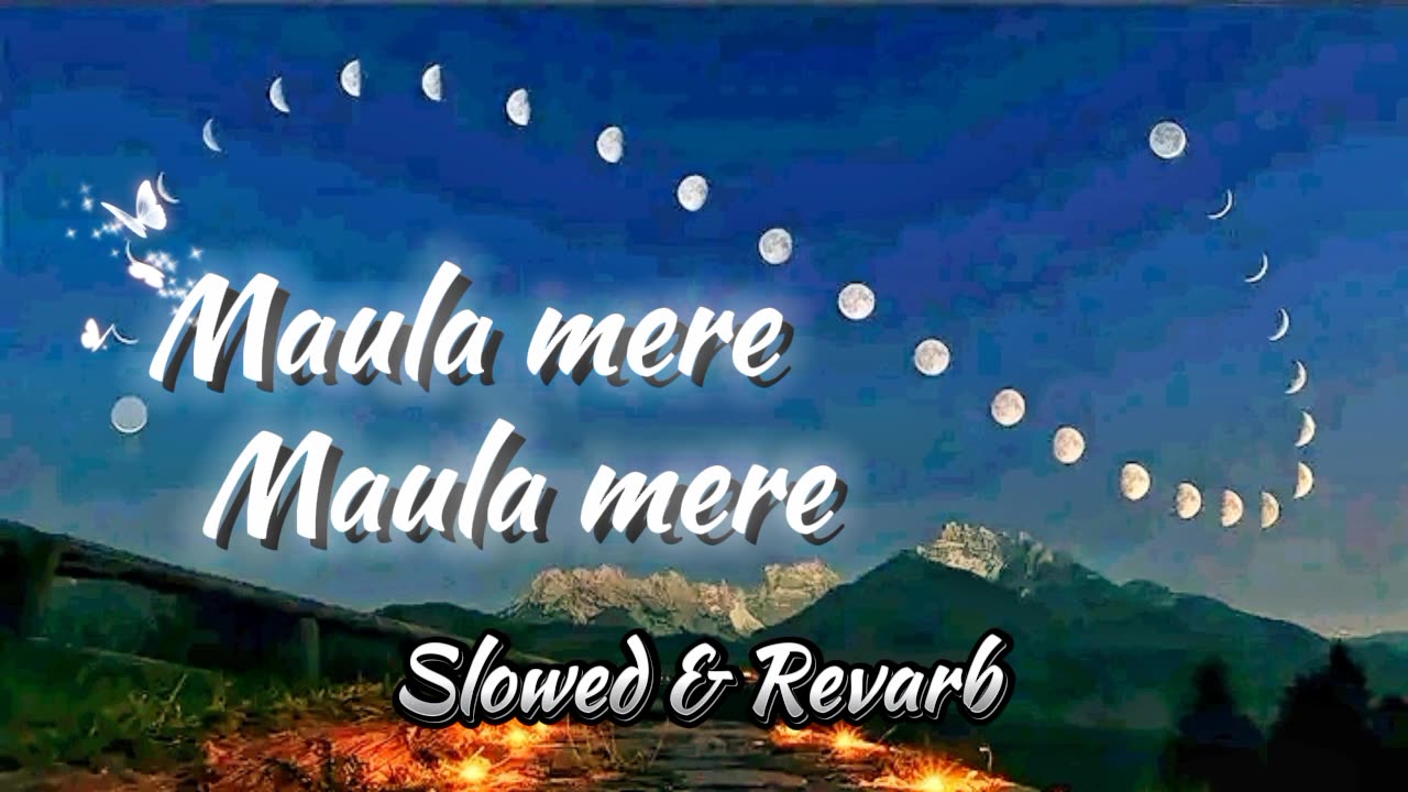 Maula mere maula mere 🤲[best hindi song] slowed and dj