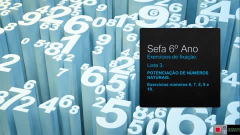 Sefa 6º Ano - Revisão Matemática – Capítulo 1 - Parte 3 - Potências - Nº 6, 7, 8, 9 e 10.