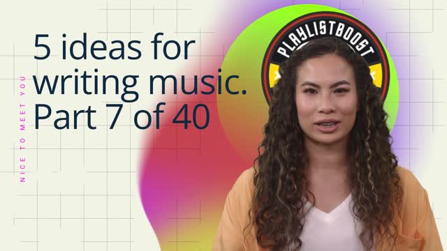 5 ideas for writing music Part 7 of 40