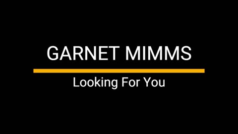 Garnet Mimms - Looking For You