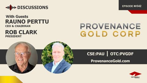 Discussion with Rauno Perttu & Rob Clark | Provenance Gold (CSE:PAU)