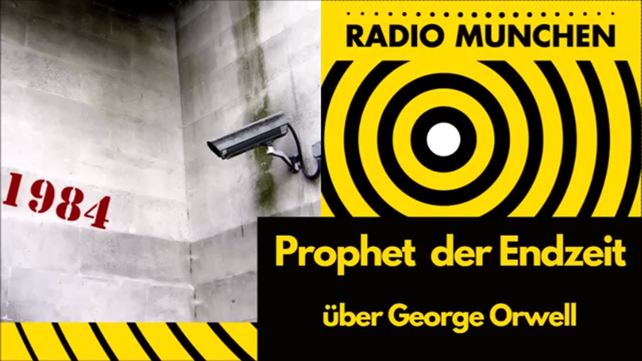 Prophet der Endzeit: über George Orwell@Radio München