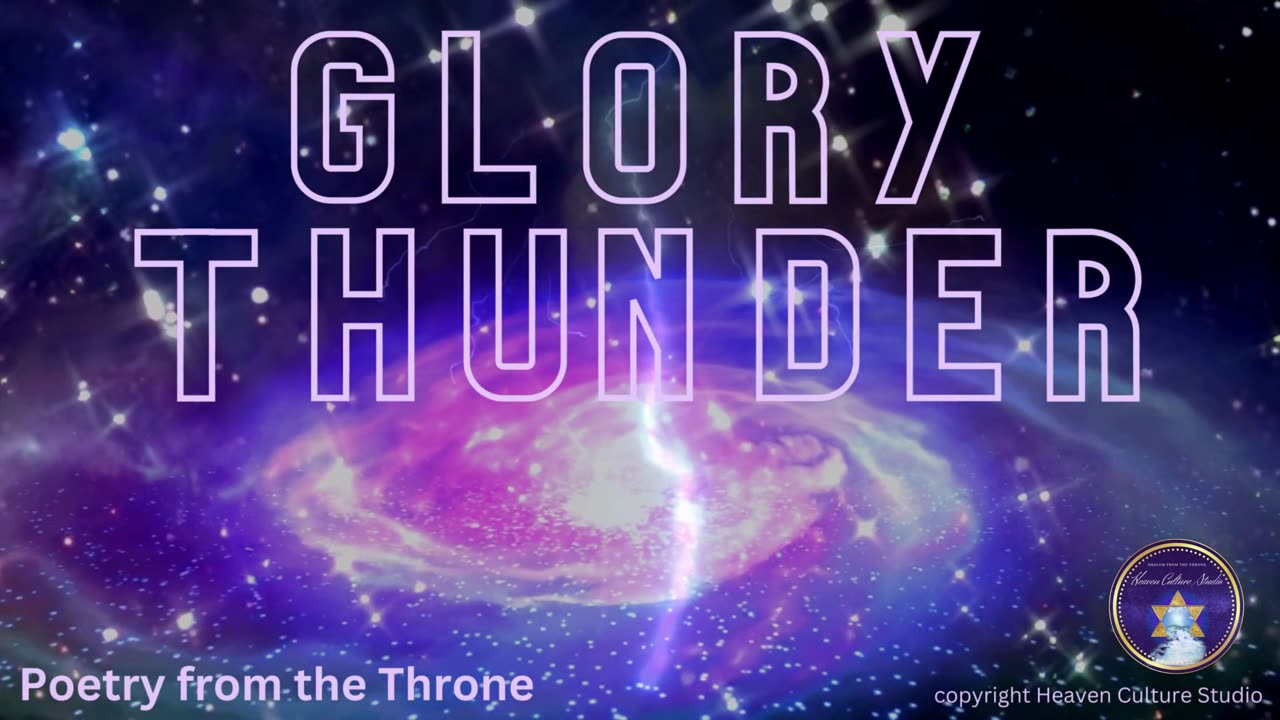 Poetry from the Throne: Glory Thunder