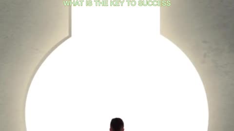 What Is The Key To Success ? 🤔