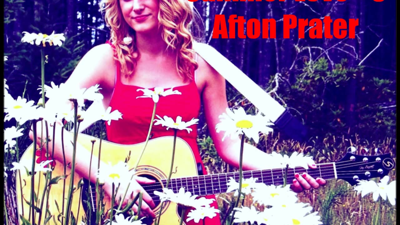 Afton Prater~ Summer Love