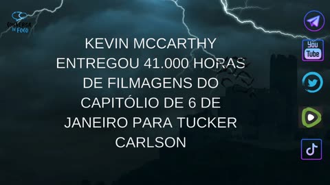 Kevin McCarthy entregou 41.000 horas de filmagens do Capitólio de 6 de janeiro para Tucker Carlson