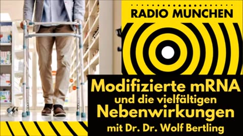 Modifizierte mRNA und die vielfältigen Nebenwirkungen -!! Dr. Dr. Wolf Bertling