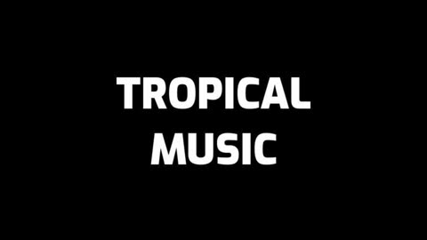 Tropical Music