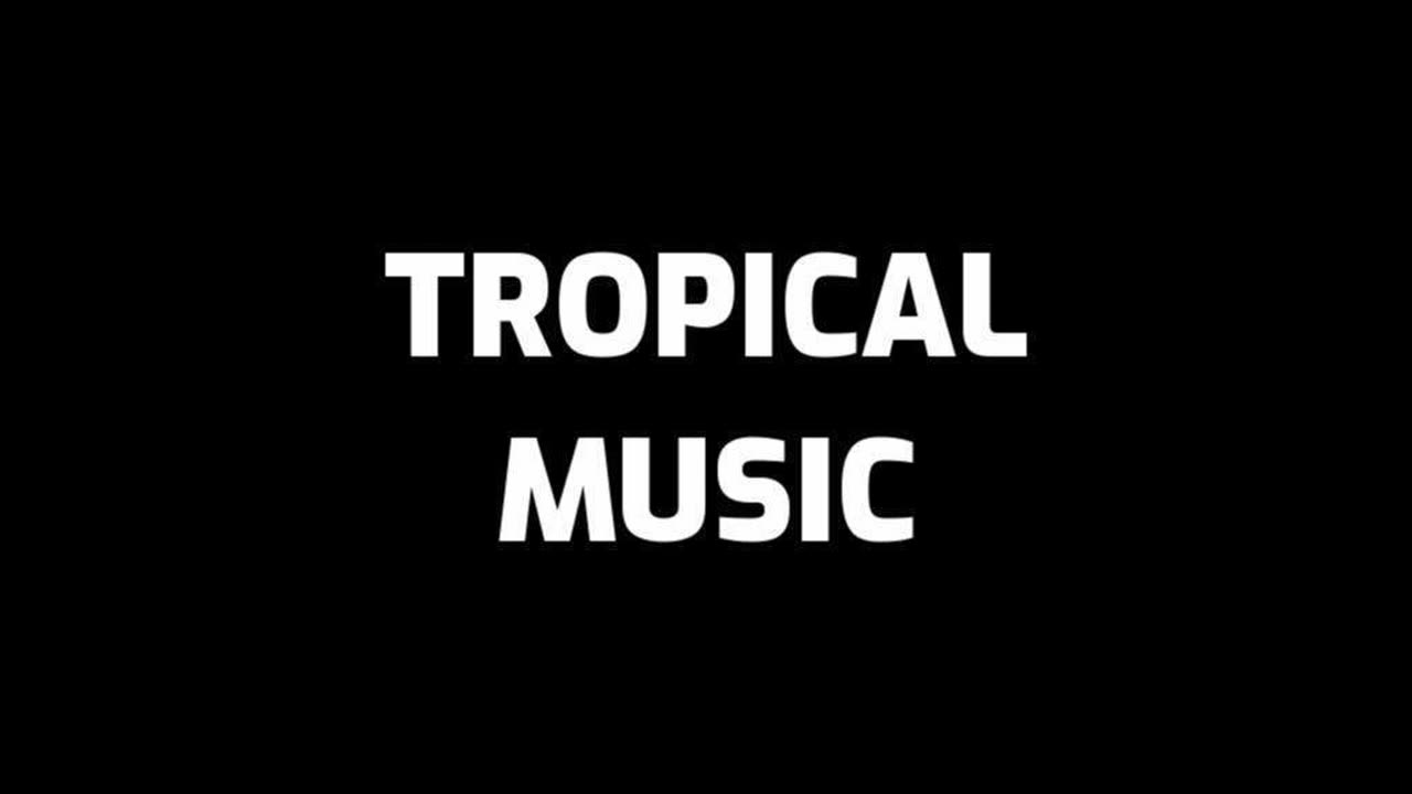 Tropical Music