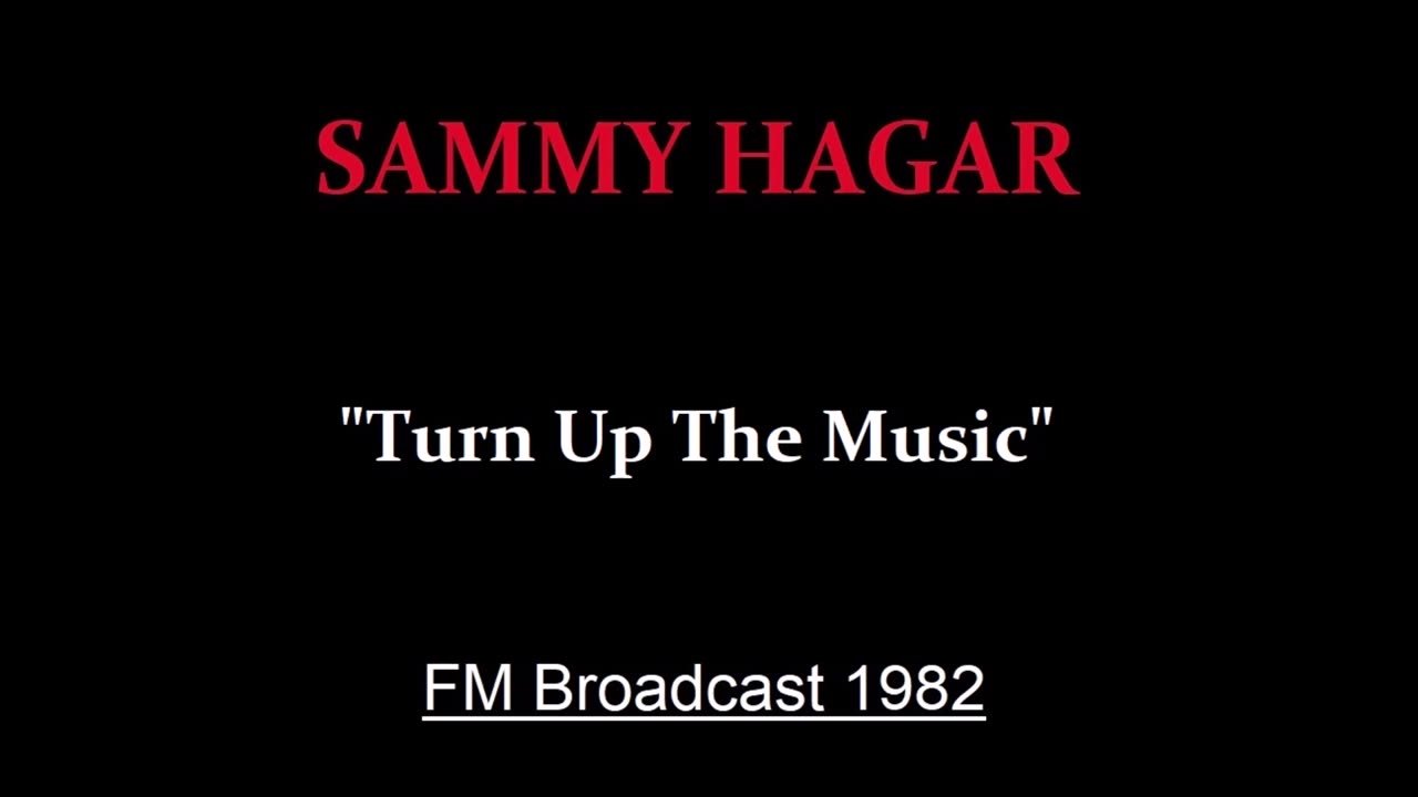 Sammy Hagar - Turn Up The Music (Live in Bakersfield, California 1982) FM Broadcast