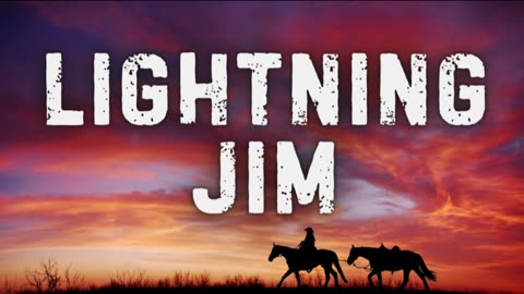 Lightning Jim (Jesse James Helps the Marshal)