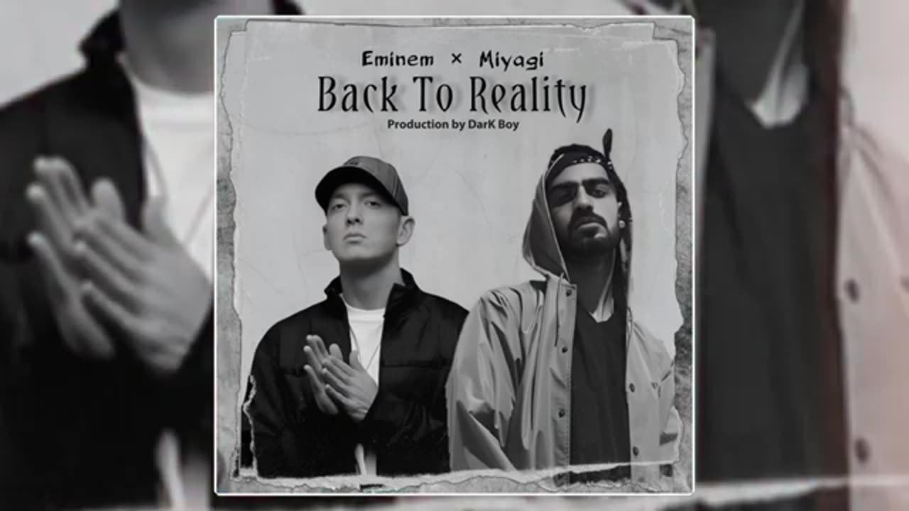 Miyagi & Eminem - Back to Reality