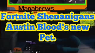 Fortnite Shenanigans, Austin Blood's new pey