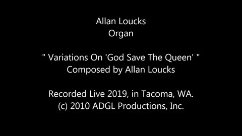 "Variations On 'God Save The Queen'" by Allan Loucks - Live