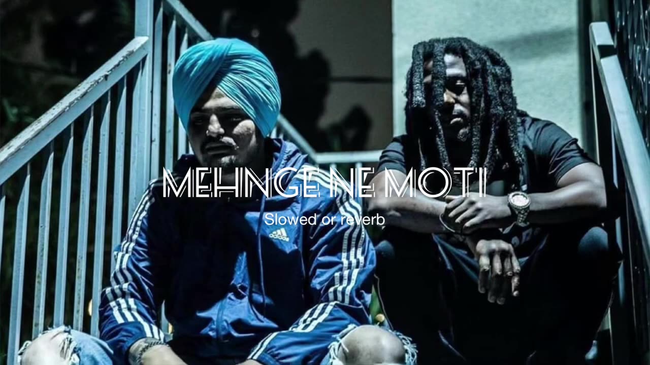 Mehnge Ne Moti song / Sidhu moosewala [Slowed or Reverb]