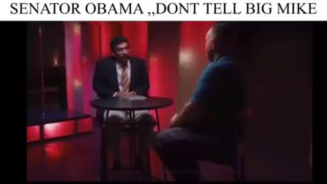 Senator Obama "Don't tell big Mike"