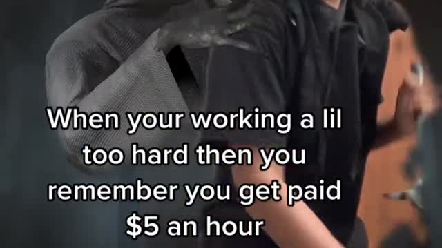 When your working a lil too hard then you