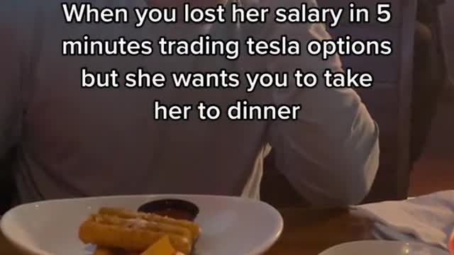 When you lost her salary in 5 minutes trading tesla options