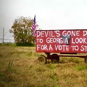Devils gone to Georgia to steal done votes.