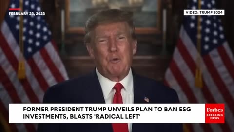 JUST IN: Trump Erupts On 'Woke Left' And 'Radical Left Communists,' Unveils Proposed ESG Ban