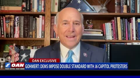 Rep. Gohmert: Dems impose double standard with J6 capitol protesters