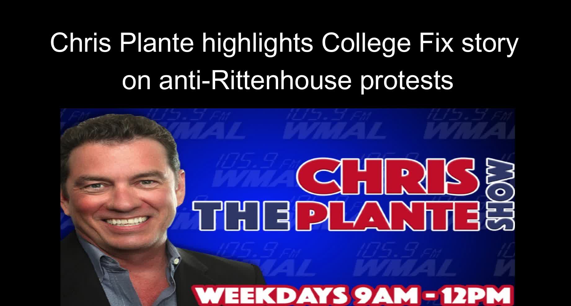 Chris Plante highlights College Fix story on anti-Rittenhouse protests