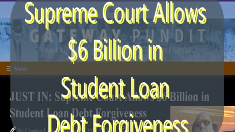 Ep 139 Supreme Court Allows $6 Billion in Student Loan Debt Forgiveness & more