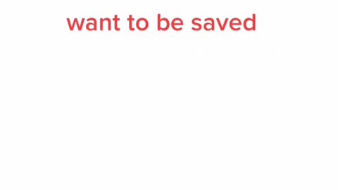 You can't save everyone, but save the ones that want to be saved