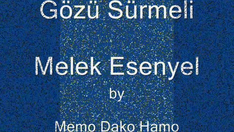Gözü Sürmeli - Melek Esenyel