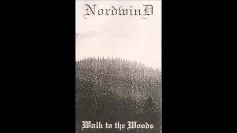 nordwind - (1996) - Walk To The Woods (demo)