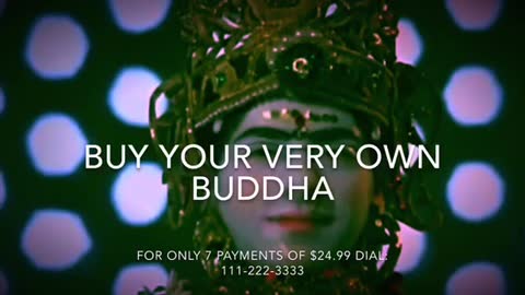 The Ultimate Buddha Commercial!
